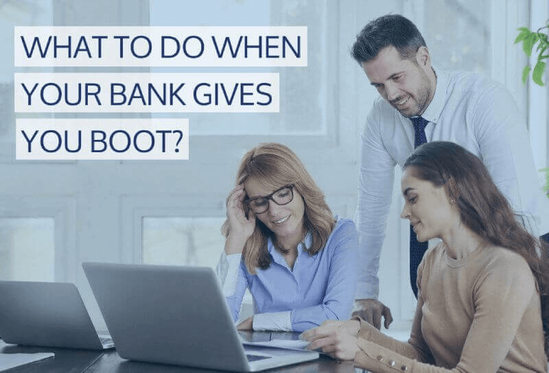 What to do When Your Bank Gives You the Boot - Financial Framework